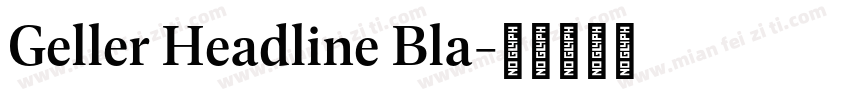 Geller Headline Bla字体转换